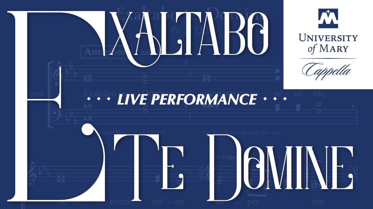 Exaltabo te, Domine (LIVE: University of Mary Chapel Choir, 2025) • FREE SCORE