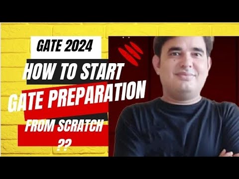 How To START GATE Preparation From Scratch ?? | GATE 2024 | Pankaj ...