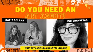 What Do Art Agents Do and Do I Need an Agent? With Kat Irannejad | The Typecast Episode 16