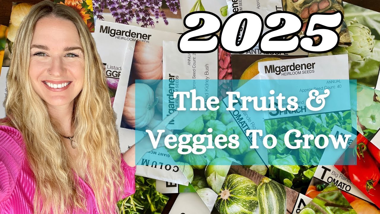 2025 Vegetables And Fruit Seed Haul What The Growing Season Is Going Maxresdefault
