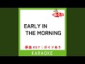 EARLY IN THE MORNING (カラオケ) (原曲歌手:桑田佳祐)