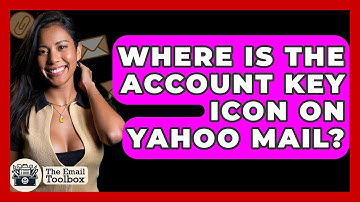 Where Is The Account Key Icon On Yahoo Mail? - TheEmailToolbox.com