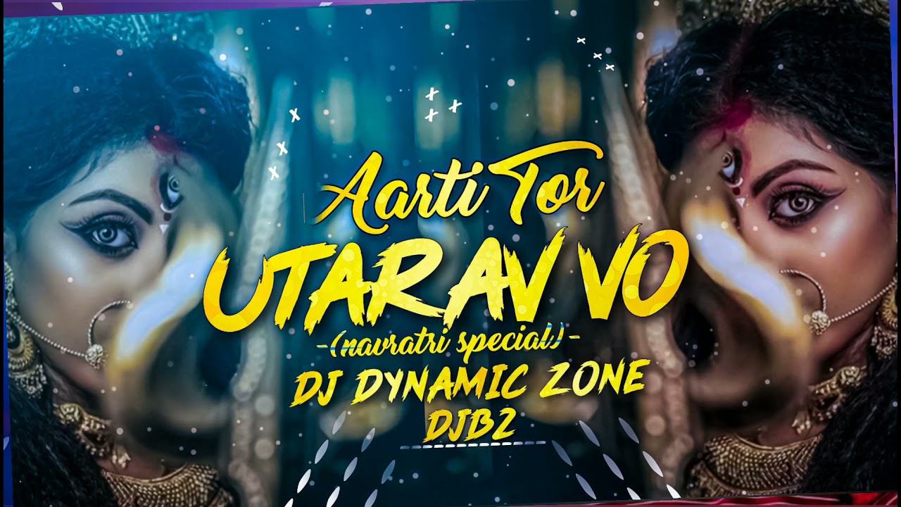 AARTI TOR UTARAV VO MA   Navratri special   Dj DYNAMIC ZONE  Dj BIT2