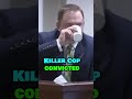 Killer Cop Convicted - Part 2 #shorts