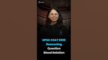 UPSC CSAT Reasoning Questions 2026 Blood Relation | UPSC IAS Prelims Reasoning Preparation | EduTap