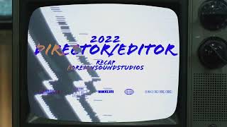 2022 Directoreditor Reel