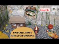 Caramel Dosa | Miniature cooking | Wee World