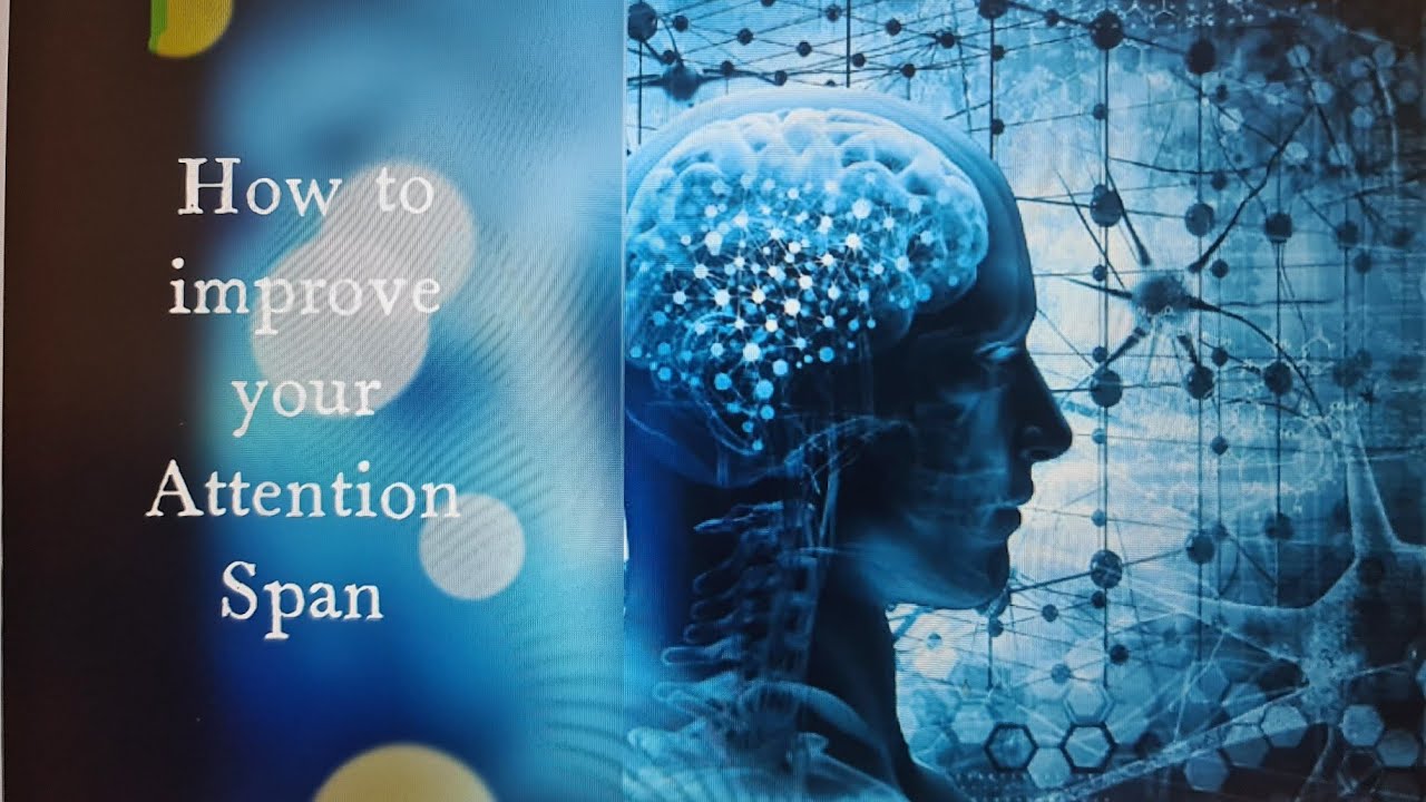 How to improve your attention Span - YouTube