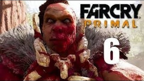 Far Cry Primal Walkthrough - Part 6! (ATTACK OF THE UDAM)
