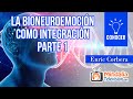 La BioNeuroEmoción como integración, por Enric Corbera PARTE 1