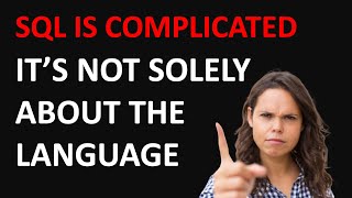 Learning SQL is More than the Language