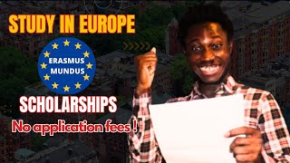 Scholarship for international students: How to Apply for Erasmus Mundus Scholarships Step-by-Step.