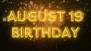August 19 Birthday Song & Countdown! Happy Birthday Song For August 19 With Countdown & Fireworks!