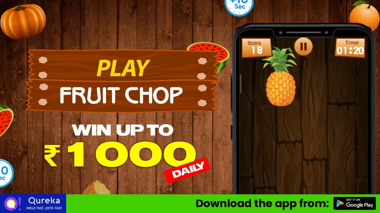 Play fruit chop & Win Up to Rs. 1,000 daily. 