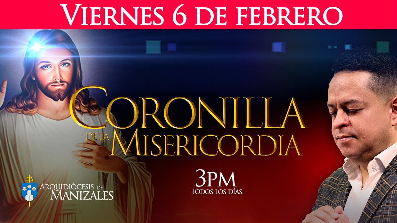 Coronilla de la Divina Misericordia de hoy viernes 6 de febrero y Oración de la tarde - Juan Camilo