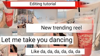 Let me take you dancing reel tutorial | Let me take you dancing edit tutorial | New trend Instagram