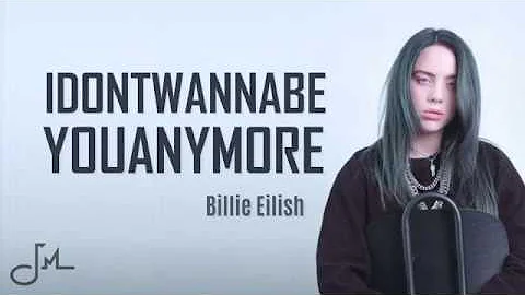 Idontwannabeyouanymore - Billie Eilish (Lyrics)