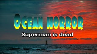 LIRIK & CHORD OCEAN HORROR ( SUPERMAN IS DEAD)