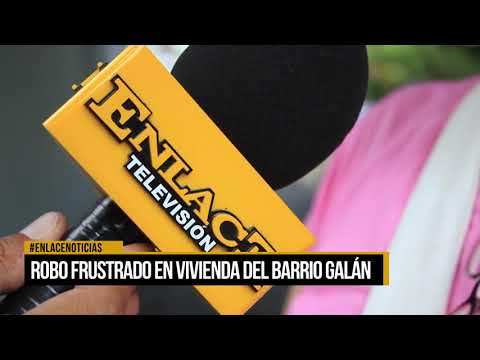 Autoridades frustran robo en vivienda del barrio Galán