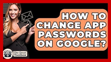 How To Change App Passwords On Google? - TheEmailToolbox.com