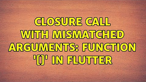 Closure call with mismatched arguments: function 