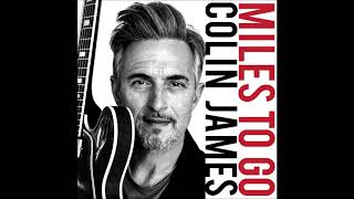 Miniatura de vídeo de "Colin James — I Will Remain"