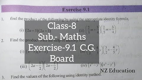 8th Maths Ch.- 9 Identities Ex.- 9.1 complete solution C.G. board