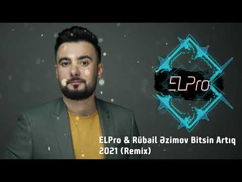 ELPro & Rubail Azimov - Bitsin Artiq 2021 Remix