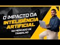 Impacto da Inteligência Artificial no Mercado de Trabalho