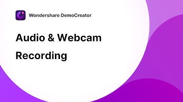 Audio & Webcam Recording | Wondershare DemoCreator Tutorial