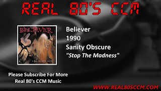 Believer - Stop The Madness