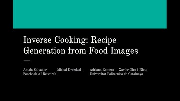 Inverse Cooking: Recipe Generation from Food Images - Part 1