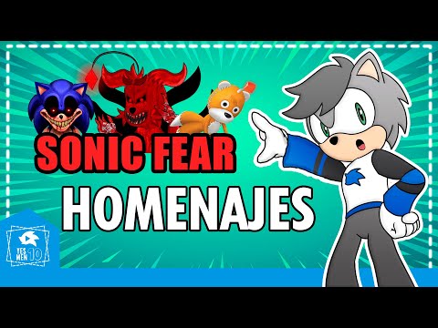LOS HOMENAJES DE SONIC FEAR