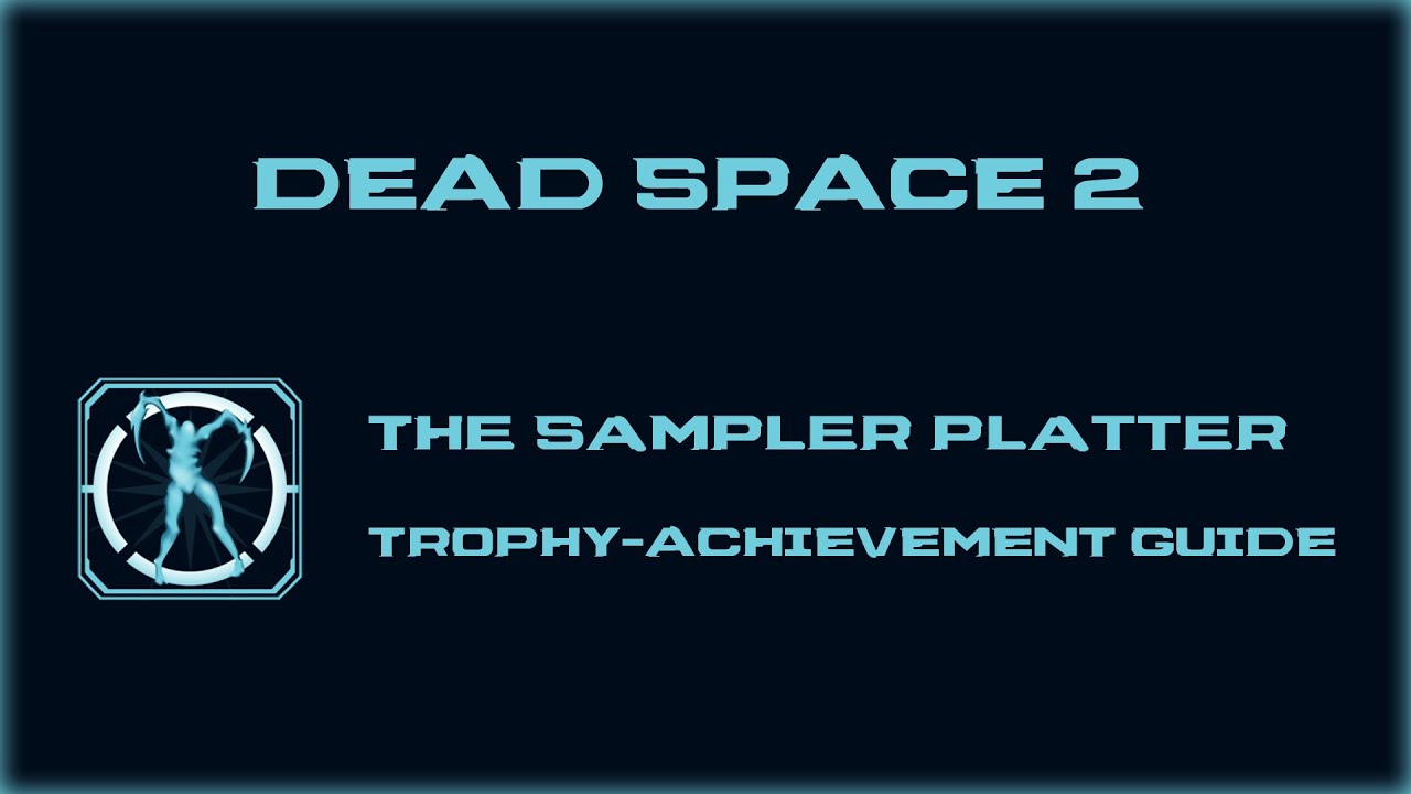 Dead Space 2 Psn Trophy Wiki