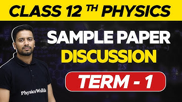 Physics - CBSE Term 1 Sample Paper Discussion | Class 12 NCERT