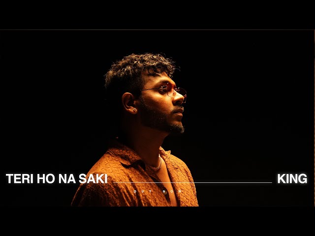 Teri Ho Na Saki | Official Video | Shayad Woh Sune | KING class=