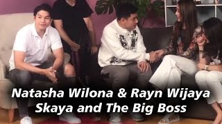 Natasha Wilona dan Rayn Wijaya, Kumpul Lagi, Skaya and The Big Boss