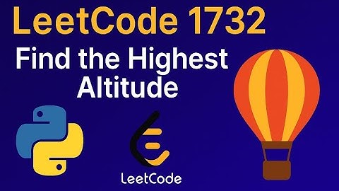 LeetCode 1732 Find the Highest Altitude in Python | Easy Coding Tutorial for Beginners