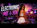👉 ELECTRONIC ME & YOU 💞 | DJ ALANA (Emotional EDM Love Song)