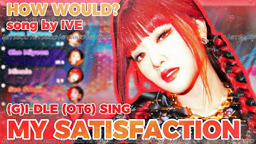 How Would (G)I-DLE OT6 Sing 