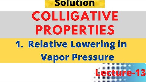 Colligative Properties | Relative Lowering in Vapor Pressure | NEET JEE | Hanief Sir | Chemistry