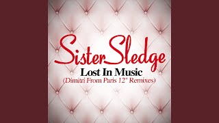 Video thumbnail of "Sister Sledge - Lost in Music (Dimitri from Paris Alt. Break Remix)"