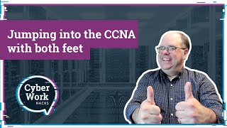 CCNA exam prep for beginners: Are you ready to jump in? | Cyber Work Hacks