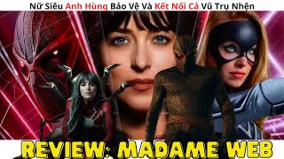 [Review Phim] Madame Web Full 2024 - Nữ siêu anh hùng bảo vệ và kết nối cả vũ trụ nhện