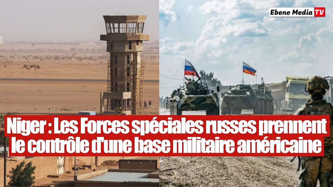 Tensions au Niger  Les Forces Russes saisissent une Base militaire amricaine