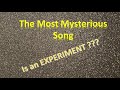 ??? The Most Mysterious Song on the Internet: is it an EXPERIMENT ???