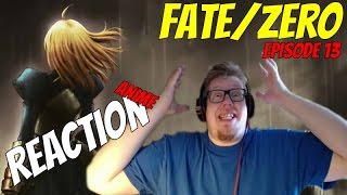 Fate/Zero Episode 13 REACTION | Anime