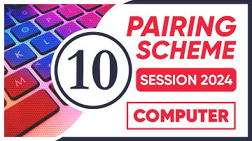 10th Class Computer Pairing Scheme 2024 | All Punjab Boards