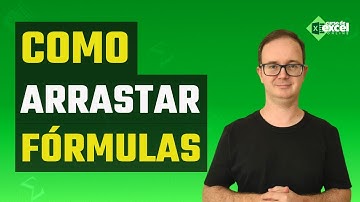 Como Arrastar Fórmulas no Excel