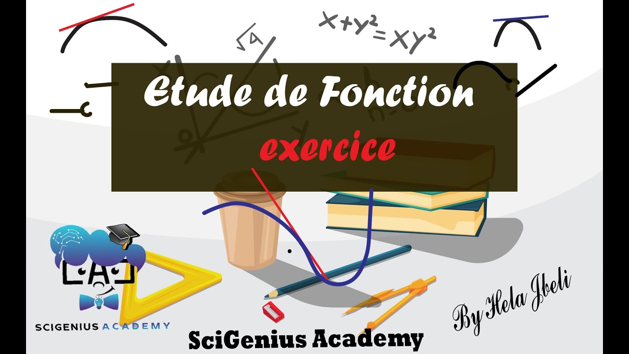 Etude de fonction (exercice): 3ème math , science , technique , informatique